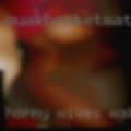 Horny wives Wabash