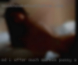 Md i OFFER much moreim pussy a 